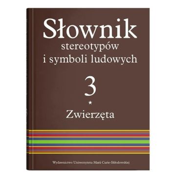 Słownik stereotypów i symboli ludowych T.3