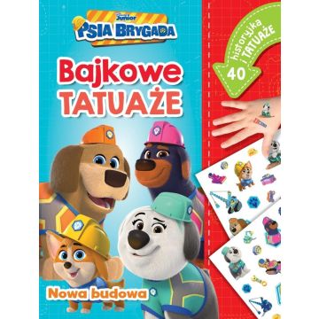 Nowa budowa. Bajkowe tatuaże. Disney Psia Brygada