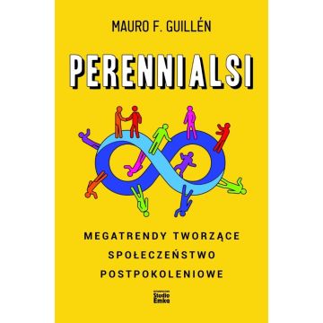 Perennialsi. Megatrendy tworzące społeczeństwo...