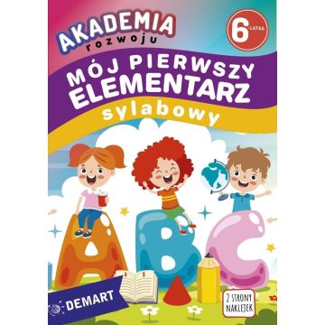 Akademia rozwoju 6-latka. Mój pierwszy elementarz
