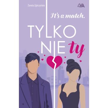 It's a match. Tylko nie ty