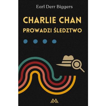 Charlie Chan T.5 Charlie Chan prowadzi śledztwo