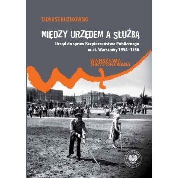 Między urzędem a służbą. Urząd do spraw...