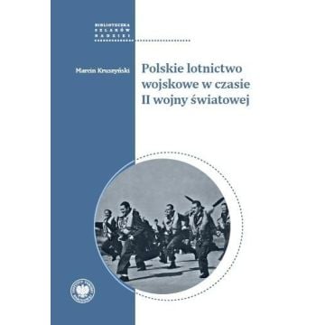 Polskie lotnictwo wojskowe w czasie II wojny...