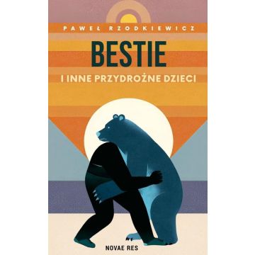 Bestie i inne przydrożne dzieci