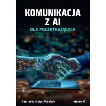 Komunikacja z AI. Dla początkujących