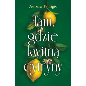 Tam, gdzie kwitną cytryny