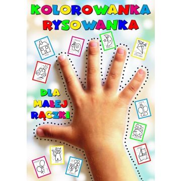 Kolorowanka rysowanka dla małej rączki. Uczę się