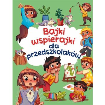 Bajki wspierajki dla przedszkolaków