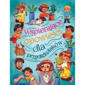 Wspierające opowieści dla przedszkolaków