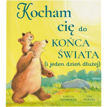 Kocham cię do końca świata (i jeden dzień dłużej)