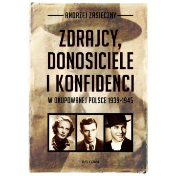 Zdrajcy, donosiciele i konfidenci w okupowanej...