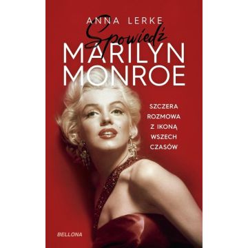 Spowiedź Marilyn Monroe