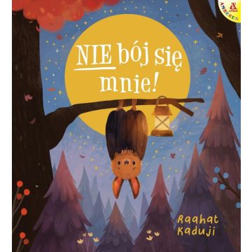 Nie bój się mnie!