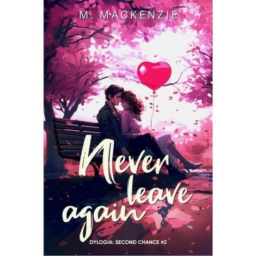 Second Chance T.2 Never leave again