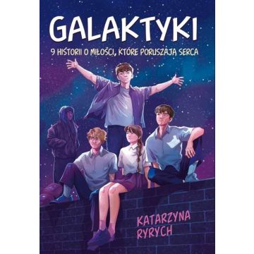 Galaktyki. 9 historii o miłości, które poruszają..