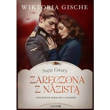Zaręczona z nazistą. Dni pełne strachu i nadziei
