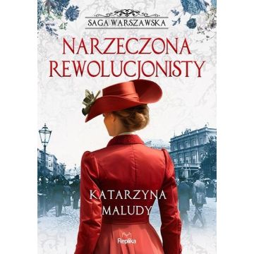 Saga warszawska T.5 Narzeczona rewolucjonisty