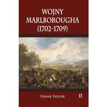 Wojny Marlborougha (1702-1709) T.2