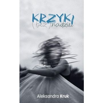 Krzyki (bez)nadziei