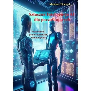 Sztuczna Inteligencja AI dla początkujących