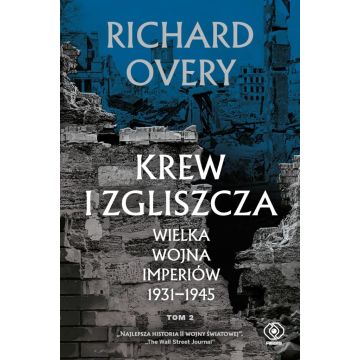 Krew i zgliszcza. Wielka wojna imperiów... T.2