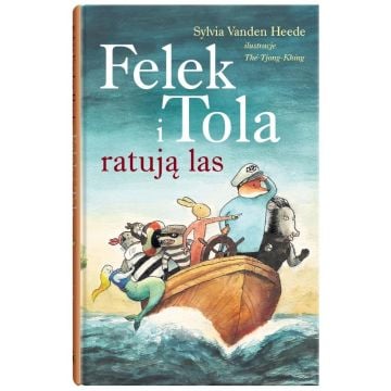Felek i Tola. Felek i Tola ratują las