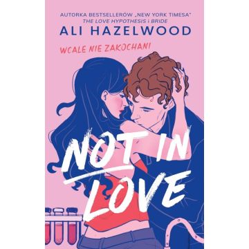 Not in Love. Wcale nie zakochani
