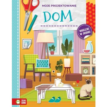 Moje projektowanie. Dom