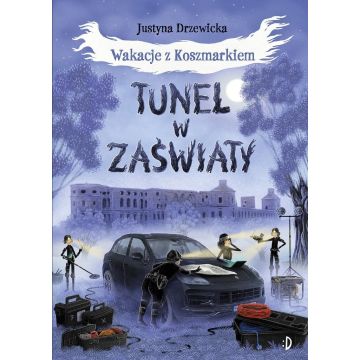 Wakacje z Koszmarkiem T.3 Tunel w zaświaty