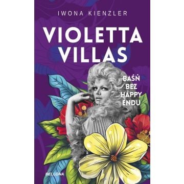 Violetta Villas. Baśń bez happy endu