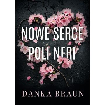 Nowe serce Poli Neri
