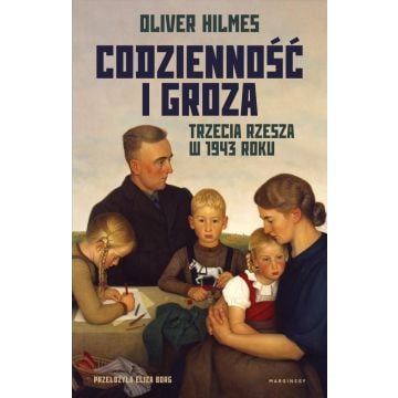Codzienność i groza. Trzecia Rzesza w 1943 roku