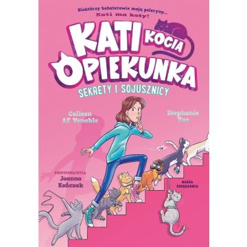 Kati - kocia opiekunka T.3 Sekrety i sojusznicy