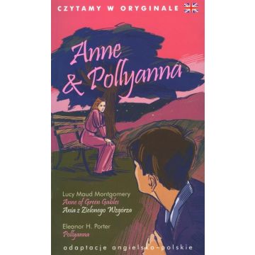 Czytamy w oryginale - Anne & Pollyanna