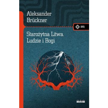 Starożytna Litwa. Ludy i Bogi