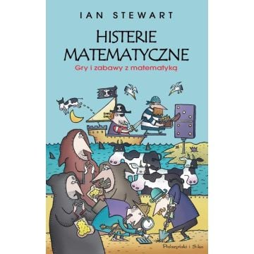 Histerie matematyczne. Gry i zabawy z matematyką