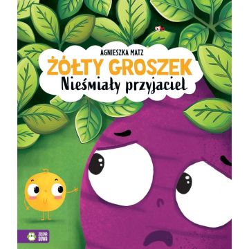 Żółty Groszek. Nieśmiały przyjaciel