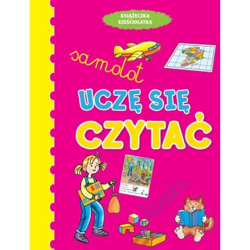 Książeczka sześciolatka. Uczę się czytać