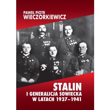 Stalin i generalicja sowiecka w latach 1937-1941