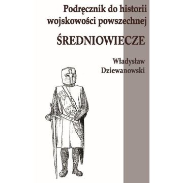 Podręcznik do historii wojskowości Średniowiecze