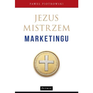 Jezus Mistrzem marketingu