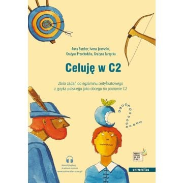 Celuję w C2. Zbiór zadań do egz. certyfikatowego