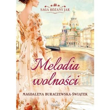 Saga Różany Jar T.1 Melodia wolności