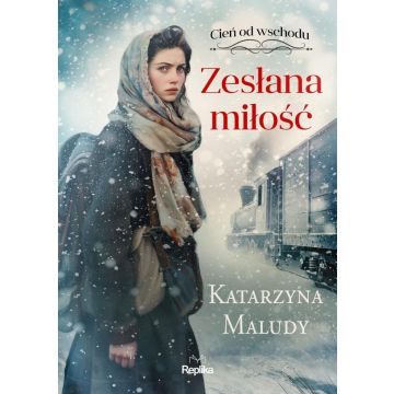 Cień od wschodu T.1 Zesłana miłość