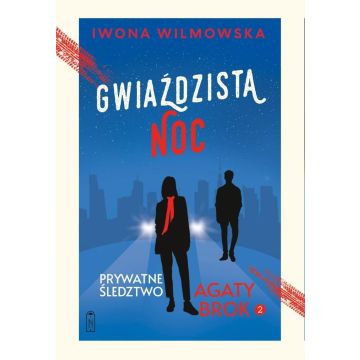 Prywatne śledztwo Agaty Brok T.2 Gwiaździsta noc
