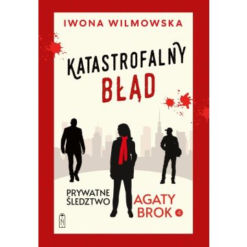 Prywatne śledztwo Agaty Brok T.4 Katastrofalny...