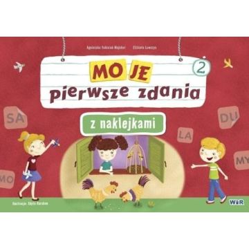 Moje pierwsze zdania z naklejkami. Zeszyt 2