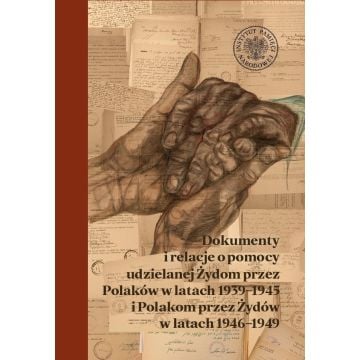 Dokumenty i relacje o pomocy udzielanej Żydom...