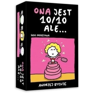 Ona jest 10 na 10, ale...